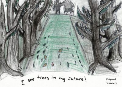 children's artwork depicting a child and an adult walking a trail with trees on both sides with words that read "I see trees in my future!"