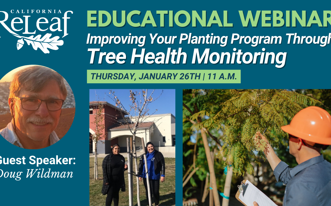 Upcoming Webinar: Improving Your Planting Program Through Tree Health Monitoring – January 26th at 11 a.m.
