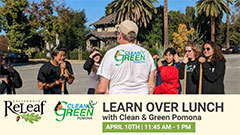 Learn Over Lunch with Clean & Green Pomona – Recording Now Available